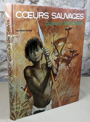 Seller image for Coeurs sauvages, coeurs de btes. for sale by Latulu