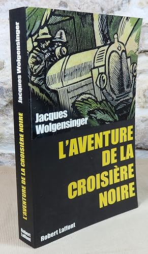 Seller image for L'aventure de la croisire noire. for sale by Latulu
