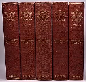 Seller image for A History Of The American People, In Five Volumes, Illustrated With Portraits, Maps, Plans, Facsimiles, Rare Prints, Contemporary Views, Etc. for sale by Dale Steffey Books, ABAA, ILAB