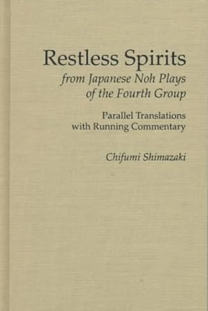 Seller image for Restless Spirits : From Japanese Noh Plays of the Fourth Group for sale by GreatBookPricesUK