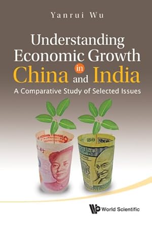 Image du vendeur pour Understanding Economic Growth in China and India : A Comparative Study of Selected Issues mis en vente par GreatBookPricesUK