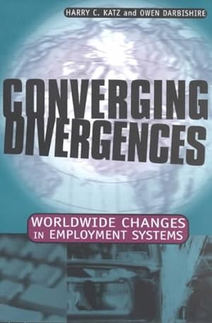 Seller image for Converging Divergences : Worldwide Changes in Employment Systems for sale by GreatBookPricesUK