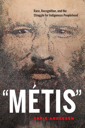 Bild des Verkufers fr Metis : Race, Recognition, and the Struggle for Indigenous Peoplehood zum Verkauf von GreatBookPricesUK