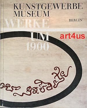 Bild des Verkufers fr Kunstgewerbe Museum Berlin : Werke um 1900 ; Stiftung Preussischer Kulturbesitz Staatlicher Museen. zum Verkauf von art4us - Antiquariat