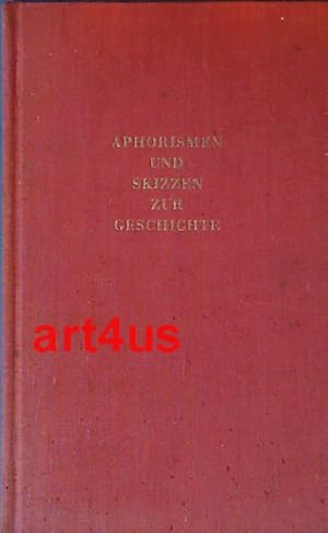 Imagen del vendedor de Aphorismen und Skizzen zur Geschichte. a la venta por art4us - Antiquariat