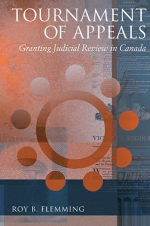 Image du vendeur pour Tournament of Appeals : Granting Judicial Review in Canada mis en vente par GreatBookPricesUK
