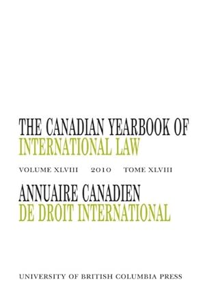 Bild des Verkufers fr Canadian Yearbook of International Law / Annuaire canadien de droit international : 2010 zum Verkauf von GreatBookPricesUK