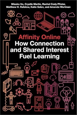 Image du vendeur pour Affinity Online : How Connection and Shared Interest Fuel Learning mis en vente par GreatBookPricesUK