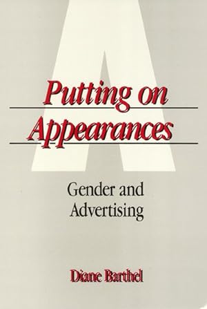 Bild des Verkufers fr Putting on Appearances : Gender and Advertising zum Verkauf von GreatBookPricesUK