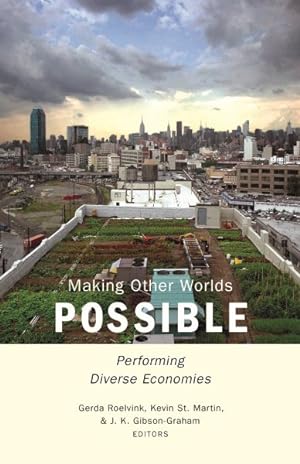 Seller image for Making Other Worlds Possible : Performing Diverse Economies for sale by GreatBookPricesUK