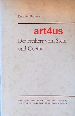 Bild des Verkufers fr Der Freiherr Vom Stein und Goethe : Schriften ; Heft 6 ; Vortrag, gehalten vor dem Historischem Verien ind der Freiherr - vom - Stein - Gesellschaft zum Verkauf von art4us - Antiquariat