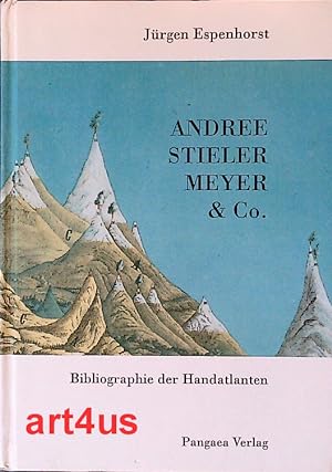 Andree, Stieler, Meyer und Co : Handatlanten des deutschen Sprachraums (1800 - 1945) nebst Vorläu...
