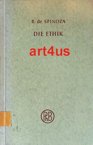 Die Ethik : Nach geometrischer Methode dargestellt ; Übersetzung, Anmerkungen und Register von Ot...