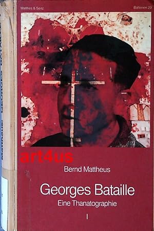 Georges Bataille : Eine Thanatographie ; Chronik 1897 - 1939