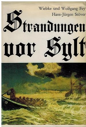Seller image for Strandungen vor Sylt. 500 Jahre Sylter Strandgeschichte. for sale by Dobben-Antiquariat Dr. Volker Wendt