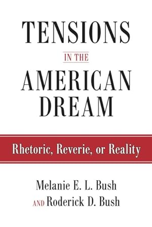 Seller image for Tensions in the American Dream : Rhetoric, Reverie, or Reality for sale by GreatBookPricesUK