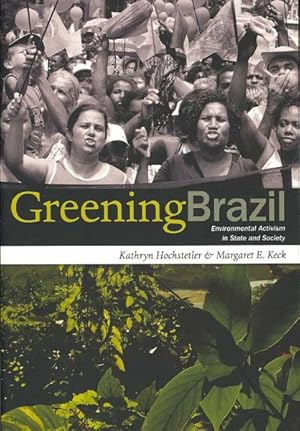 Immagine del venditore per Greening Brazil : Environmental Activism in State and Society venduto da GreatBookPricesUK