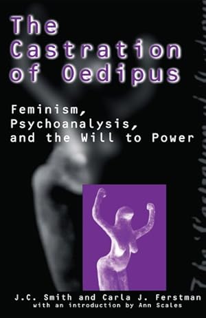 Seller image for Castration of Oedipus : Feminism, Psychoanalysis, and the Will to Power for sale by GreatBookPricesUK