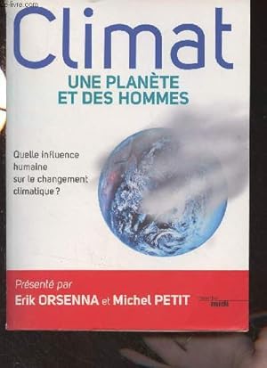 Imagen del vendedor de Climat, une plante et des hommes - Quelle influence humaine sur le rchauffement climatique ? a la venta por Le-Livre
