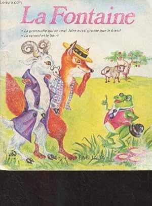 Image du vendeur pour La grenouille qui se veut faire aussi grosse que le boeuf - Le renard et le bouc - Collection "Fabliaux" mis en vente par Le-Livre