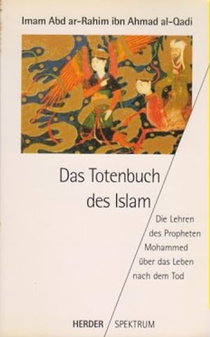 Seller image for Das Totenbuch des Islam. Die Lehren des Propheten Mohammed ber das Leben nach dem Tode. (Herder-Spektrum ; 4150). for sale by Brbel Hoffmann
