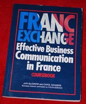 Seller image for Franc Exchange: Effective Business Communication in France (M&E handbook series) for sale by WeBuyBooks