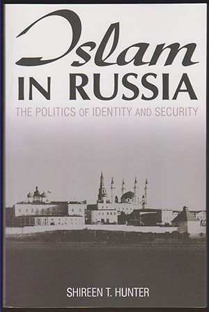 Seller image for ISLAM IN RUSSIA The Politics of Identity and Security: the Politics of Identity and Security for sale by Easton's Books, Inc.