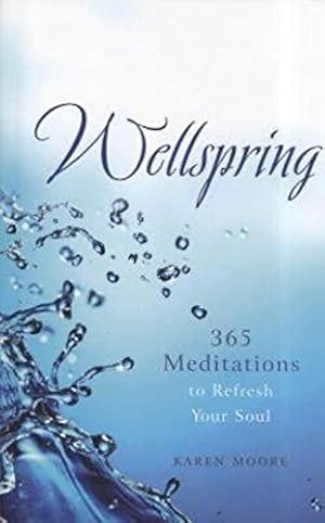 Bild des Verkufers fr Wellspring: Daily Meditations to Refresh Your Soul zum Verkauf von WeBuyBooks