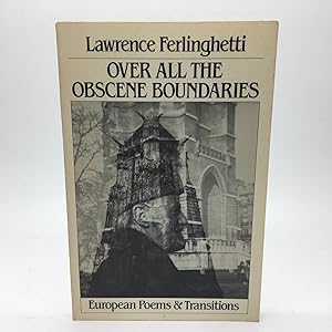 Seller image for OVER ALL THE OBSCENE BOUNDARIES: EUROPEAN POEMS & TRANSITIONS. for sale by Any Amount of Books