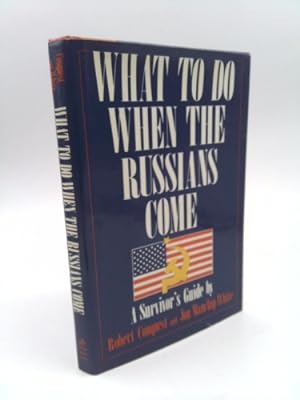 Seller image for What To Do When the Russians Come: A Survivor's Guide for sale by ThriftBooksVintage