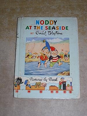 Seller image for Noddy At The Seaside for sale by Neo Books