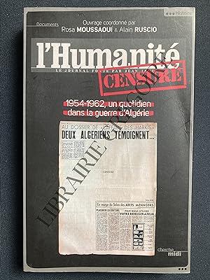 Seller image for L'HUMANITE CENSURE 1954-1962 Un quotidien dans la guerre d'Algrie for sale by Yves Grgoire
