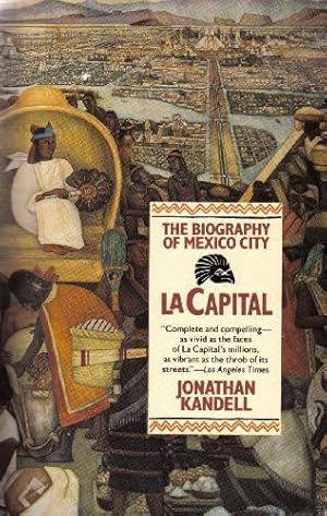 Imagen del vendedor de La Capital: The Biography of Mexico City a la venta por Pieuler Store