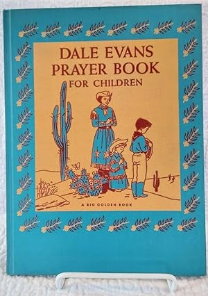 Seller image for DALE EVANS PRAYER BOOK FOR CHILDREN for sale by Windy Hill Books