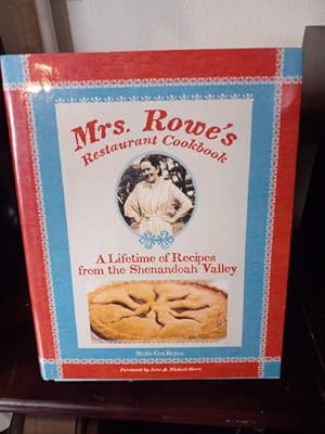 Seller image for Mrs. Rowe's Restaurant Cookbook: a Lifetime of Recipes From the Shenandoah Valley for sale by Stone Soup Books Inc