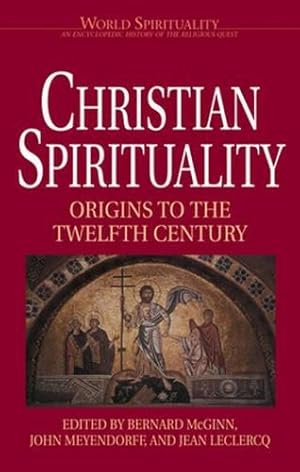 Seller image for Christian Spirituality: High Middle Ages and Reformation: 17 (World Spirituality) for sale by WeBuyBooks