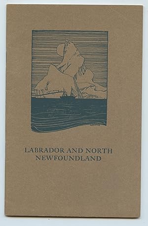 Labrador and North Newfoundland: An Outline History of the Work of the International Grenfell Ass...