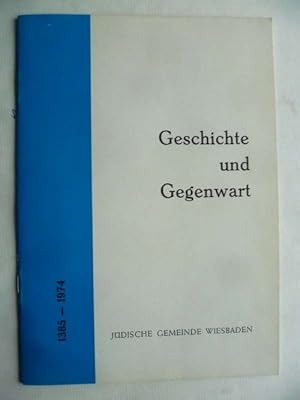 Jüdische Gemeinde Wiesbaden 1385 - 1974. Geschichte und Gegenwart.