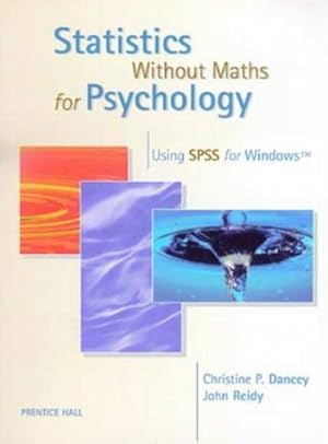 Image du vendeur pour Statistics Without Maths For Psychology mis en vente par WeBuyBooks