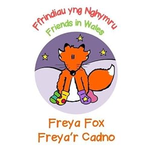 Image du vendeur pour Freya Fox / Freya'r Cadno: Friends in Wales / Ffrindiau yng Nghymru: 2 mis en vente par WeBuyBooks
