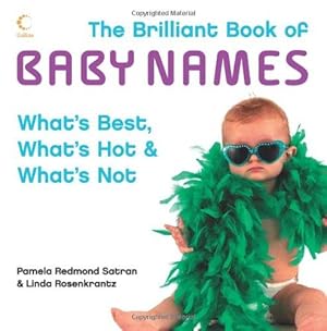 Bild des Verkufers fr The Brilliant Book of Baby Names: Whats best, whats hot and whats not zum Verkauf von WeBuyBooks