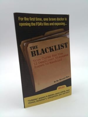 Bild des Verkufers fr The Blacklist: Ten Cures for the 12 Deadliest Diseases Known to Mankind zum Verkauf von ThriftBooksVintage