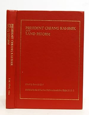 President Chiang Kai-Shek and Land Reform. Proceedings of An International Seminar Held in Taipei...