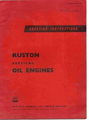 Erection Instructions Ruston Vertical Oil Engines. Publication No. 4749 (Revised)