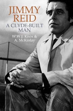 Seller image for Jimmy Reid : A Clyde-built Man for sale by GreatBookPricesUK