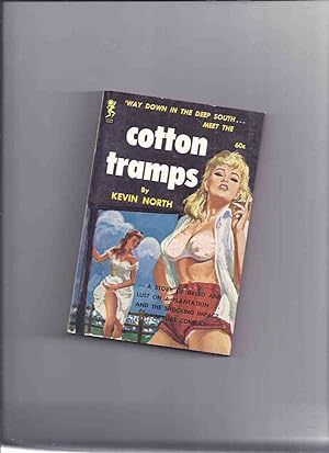Seller image for way down in the deep south meet the ---COTTON TRAMPS -a story of greed and lust on a plantation and the shocking impact of sexual conflict for sale by Leonard Shoup