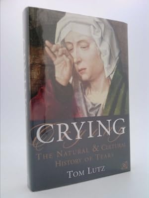 Seller image for Crying: A Natural and Cultural History of Tears for sale by ThriftBooksVintage