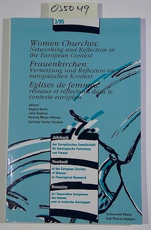 Bild des Verkufers fr Women Churches: Networking and Reflection in the European Context - Frauenkirchen: Vernetzung und Reflexion im europaischen Kontext - Eglises de . European Society of Women in Theological Research 3) zum Verkauf von Antiquariat Trger