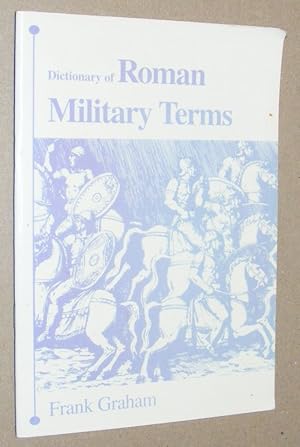 Dictionary of Roman Military Terms