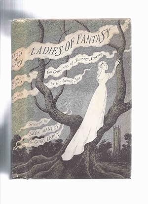 Image du vendeur pour Ladies of Fantasy: Two Centuries of Sinister Stories By the Gentle Sex (inc. The Pavilion; Searching for Summer; Unwanted; Muted Horn; Sorcerer; Ensouled Violin; Red Wagon; Tilting Island; Doorway Into Time; No Ships Pass ) mis en vente par Leonard Shoup